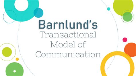 SOLUTION Barnlunds Transactional Model Of Communication Studypool