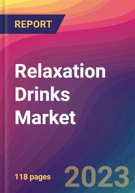 Relaxation Drinks Market Size Market Share Application Analysis