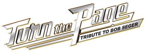 Turn The Page - Tribute to Bob Seger and the Silver Bullet Band Shows