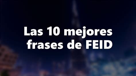 Las Mejores Frases Feid Para Tus Redes Sociales Youtube