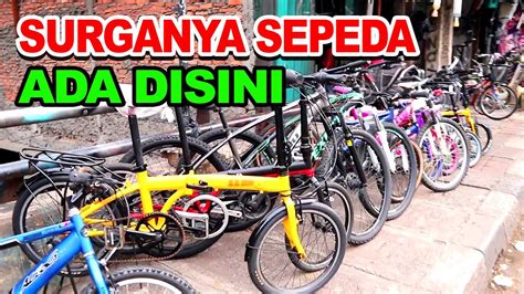 Pusat Sepeda Termurah Dan Terlengkap Di Pasar Rumput Manggarai Youtube