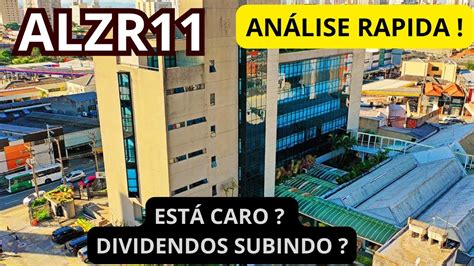 ALZR11 ANÁLISE COMPLETA DO FII ESTÁ CARO VALE A PENA INVESTIR