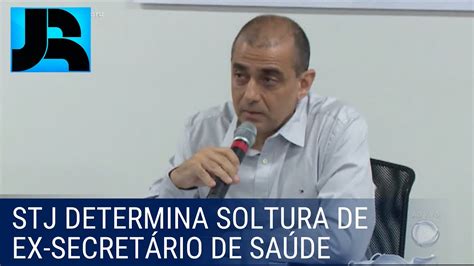 Stj Determina Soltura De Edmar Santos Ex Secret Rio De Sa De Do Rj