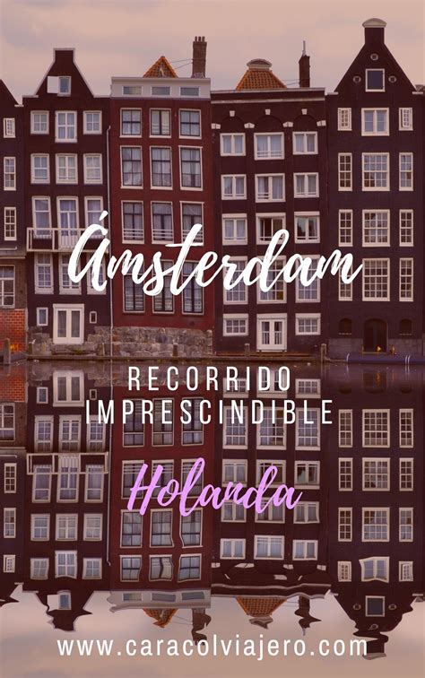 ¿Qué hacer en Ámsterdam en 3 días? - Caracol Viajero | Amsterdam