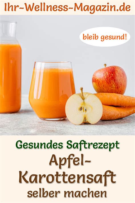 Apfel Karottensaft Selber Machen Einfaches Rezept F Rs Immunsystem