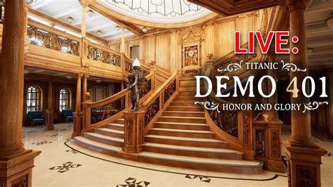 Live Exploring Titanic Honor Glory Demo Youtube