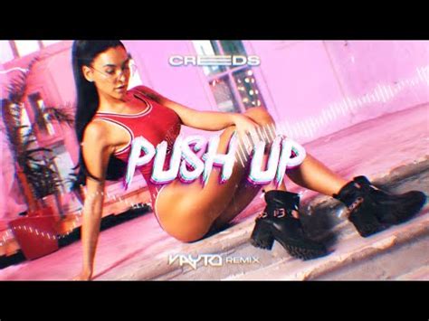 Creeds Push Up VAYTO REMIX YouTube Music