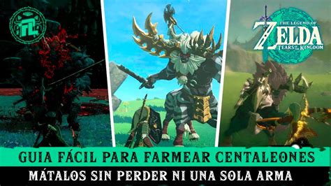 Guia R Pido Y F Cil Farmeo De Centaleones En Zelda Tears Of The