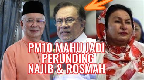 Anwar Ibrahim Mahu Jadi Perunding Najib Rosmah Mansor Pm Buat