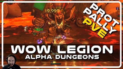 Wow Legion Alpha Pve New Dungeon Neltharions Lair Prot Paladin With Psynaps Pve Gameplay