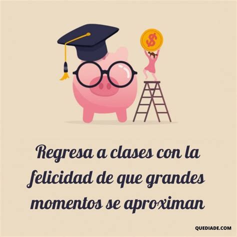 Arriba 80 Imagen Frases Para El Regreso A Clases Viaterra Mx