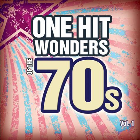 One Hit Wonders Of The 70s Vol 1 Album By Count Dee S Hit Explosion