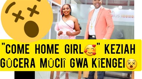 KEZIAH WA KARIUKI GÛCERA KWA EX HUBBY KIENGEI AFTER INVITATION YouTube