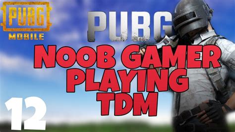 Pubg Mobile Tdm L Gameplay 12 1080p 60fps Youtube