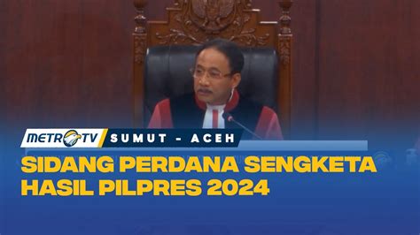 Sidang Perdana Sengketa Hasil Pilpres 2024 Youtube