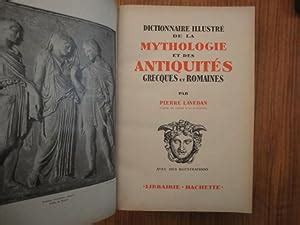 Dictionnaire illustré de la Mythologie et des Antiquités grecques et