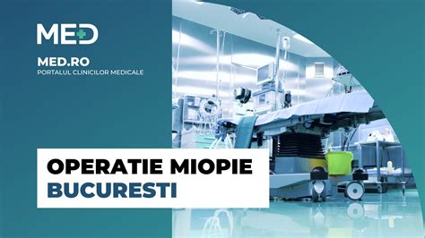 Operatie Miopie Bucuresti Top Clinici Pre Uri Programare Online