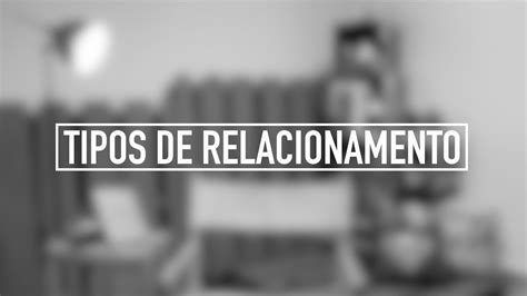 Tipos De Relacionamento Devocional Youtube