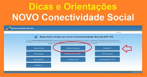 Dicas e Orientações de como utilizar o NOVO Conectividade Social