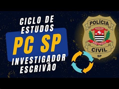 Ciclo De Estudos P Investigador E Escriv O Pc Sp P S Edital Youtube