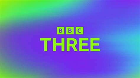 Bbc Three Bbc Iplayer