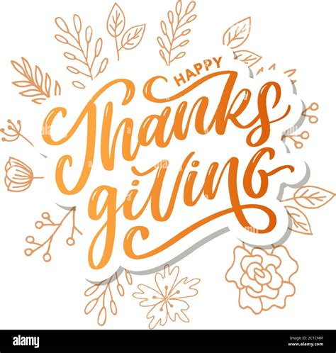 Happy Thanksgiving Lettering Calligraphy Text Brush Vector Stock Vector Image And Art Alamy