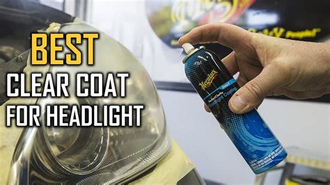 Best Clear Coat For Headlight In Top Review For Sun Damaged