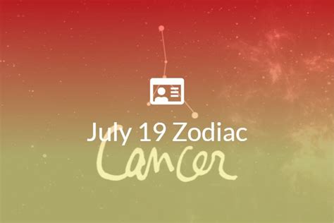 July 19 Zodiac Sign Full Horoscope And Personality