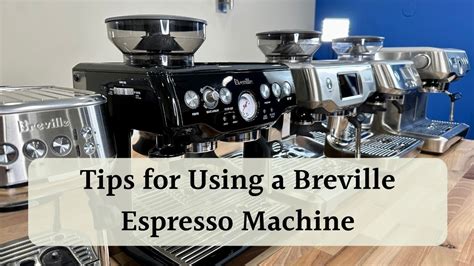 Five Tips To Use Your Breville Espresso Machine To Its Fullest