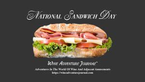 National Sandwich Day - Wine Adventure Journal