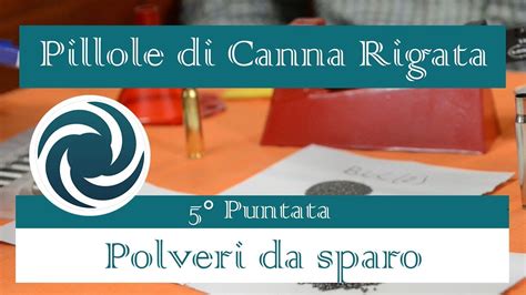 Pillole Di Canna Rigata Puntata Le Polveri Da Sparo Youtube