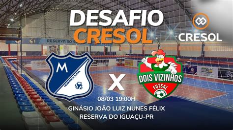 Milion Rios Futsal X Dois Vizinhos Desafio Cresol Youtube