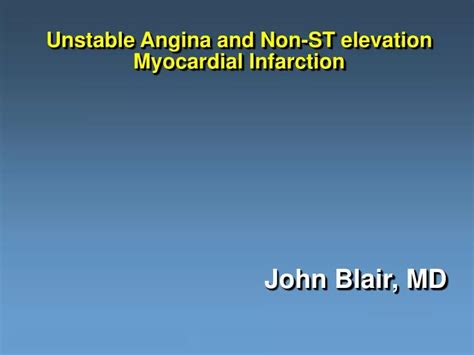 Ppt Unstable Angina And Non St Elevation Myocardial Infarction