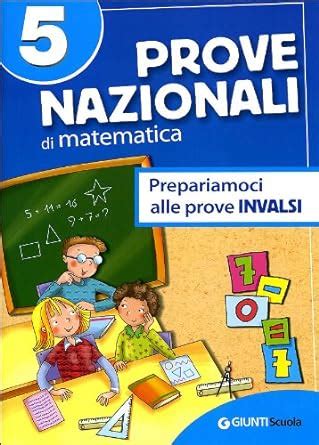 Prove Nazionali Di Matematica Prepariamoci Alle Prove INVALSI Per La