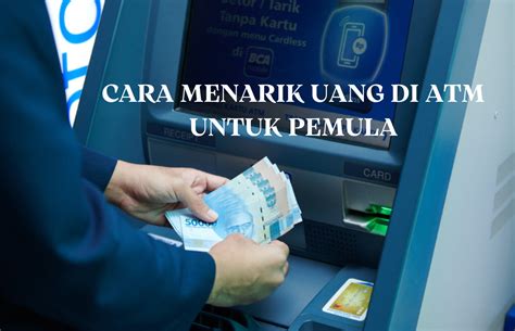 Cara Mengambil Uang Di Atm Bca Untuk Pemula Sumedang Ekspres