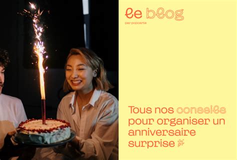 Comment Organiser Un Anniversaire Surprise