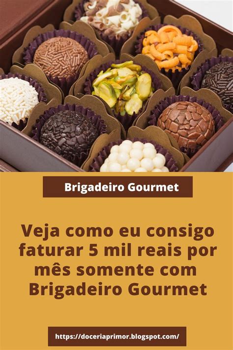 Brigadeiro Gourmet Fature 5 mil reais por mês essa delicia