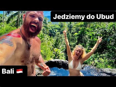 Czy Warto Tam Jecha Ubud I Gembleng Waterfall Bali Zachod S O Ca