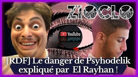 Le Danger De Psyhodelik Expliquer Par Elrayhan Youtube