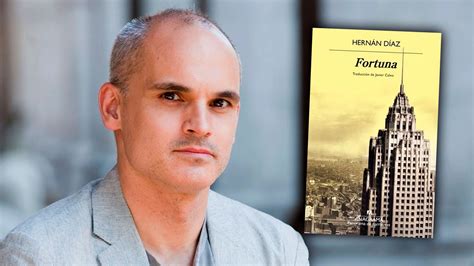 Cómo Es “fortuna” El Libro Del Escritor Argentino Hernán Díaz Que