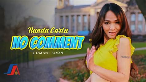 Bunda Corla No Comment Coming Soon YouTube