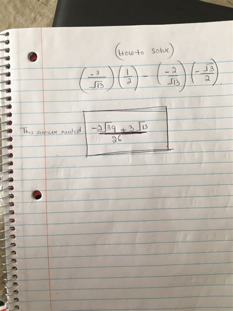 Solved How to Solve (-3/Squareroot 13) (1/2) - | Chegg.com