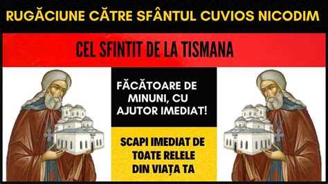 Rugăciune către Sfântul Cuvios Nicodim cel Sfinţit de la Tismana De