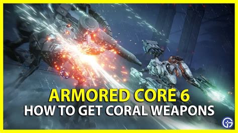 Armored Core How To Get All Coral Weapons In Ac Gamer Tweak