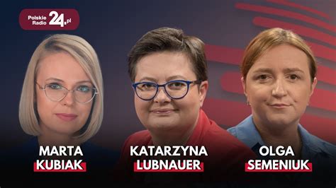 Poranek Polskiego Radia Marta Kubiak Katarzyna Lubnauer Antoni