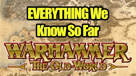 Everything We Know So Far Warhammer The Old World YouTube