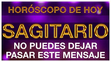 Sagitario Hoy Lo Tienes Que Saber HorÓscopo De Hoy Sagitario 6 De