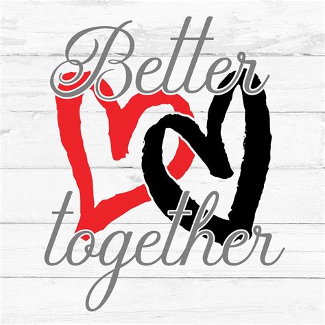 Better Together SVG Digital File Cut File For Silhouette And Cricut