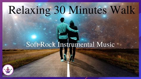 30 Minutes Relaxing Soft Rock Instrumental Music Chillout Music