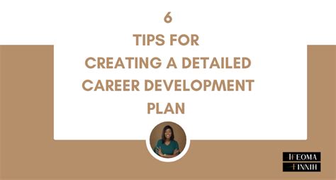 6 Tips For Creating A Detailed Career Development Plan